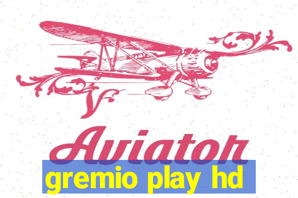 gremio play hd